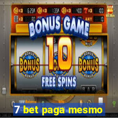 7 bet paga mesmo